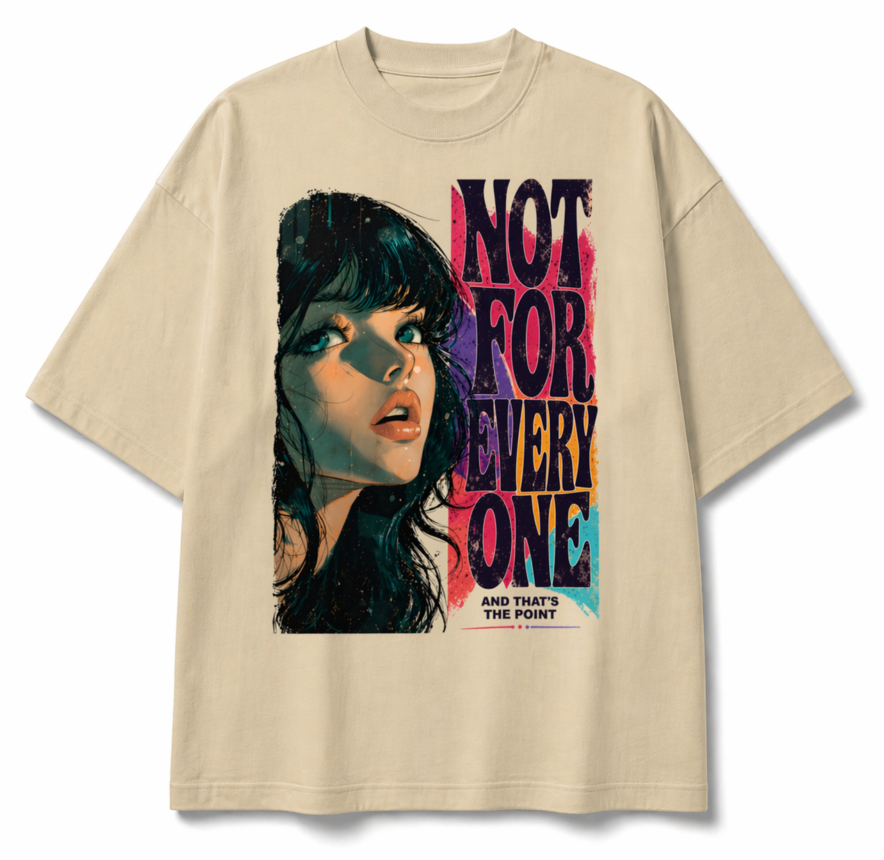 front view oversized beige graphic t-shirt not for everyone portrait design streetwear fashion
