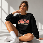 Lesson Not the Trauma Oversized Sweatshirt