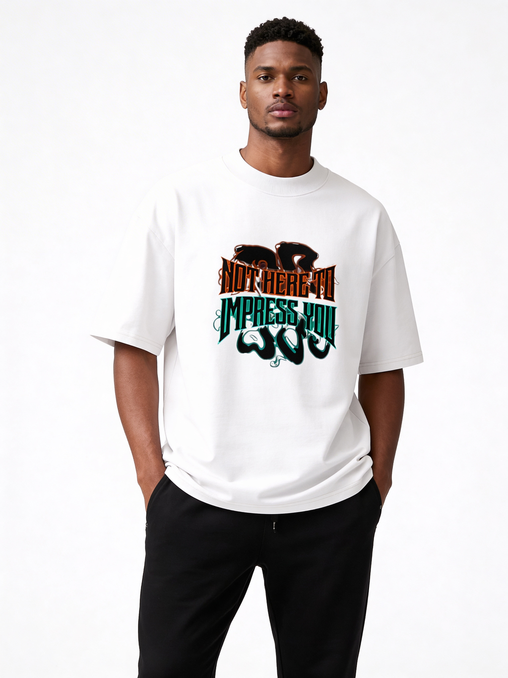 White oversized streetwear t-shirt with “Not Here to Impress You” bold graphic typography worn by male model, modern urban outfit.