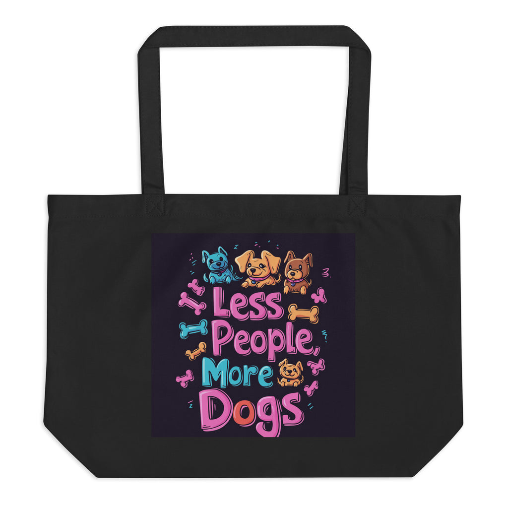 Reusable black tote bag featuring “Less People More Dogs” slogan and playful dog illustration, casual streetwear accessory