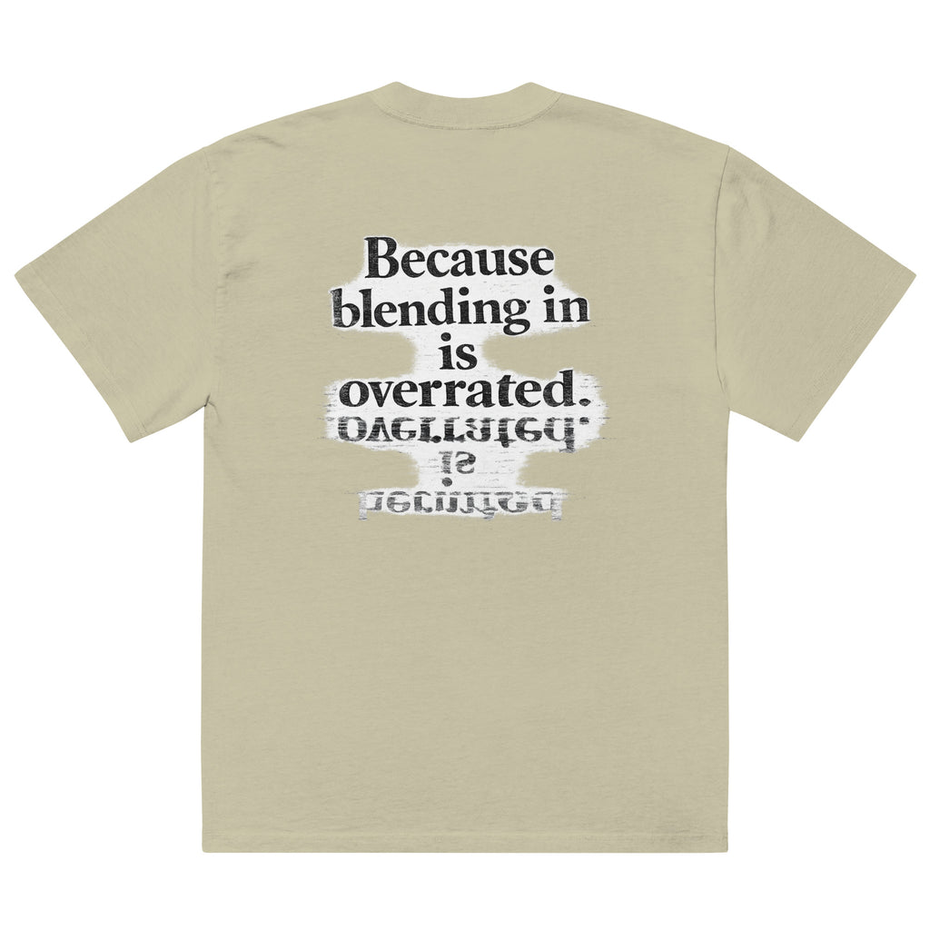streetwear graphic t-shirt back view with “Because blending in is overrated” statement typography print
