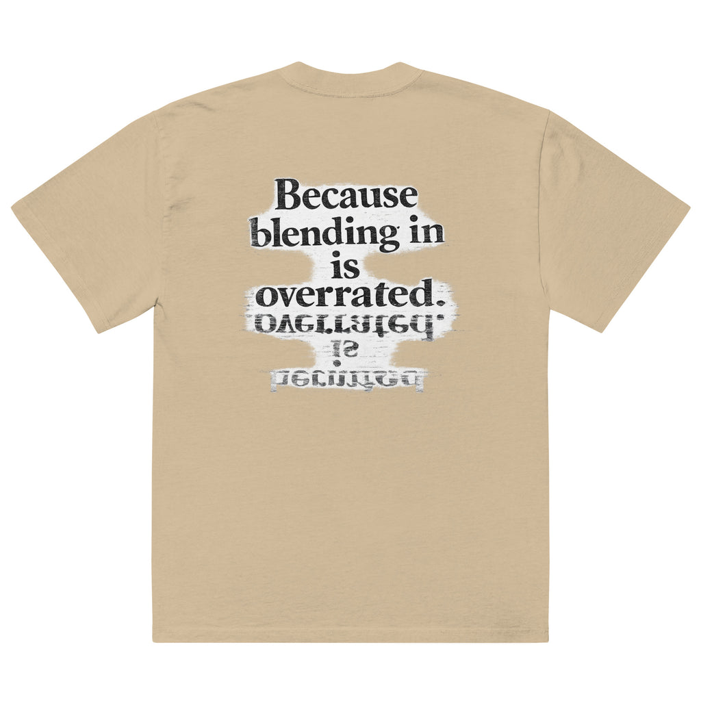 streetwear graphic t-shirt back view with “Because blending in is overrated” statement typography print
