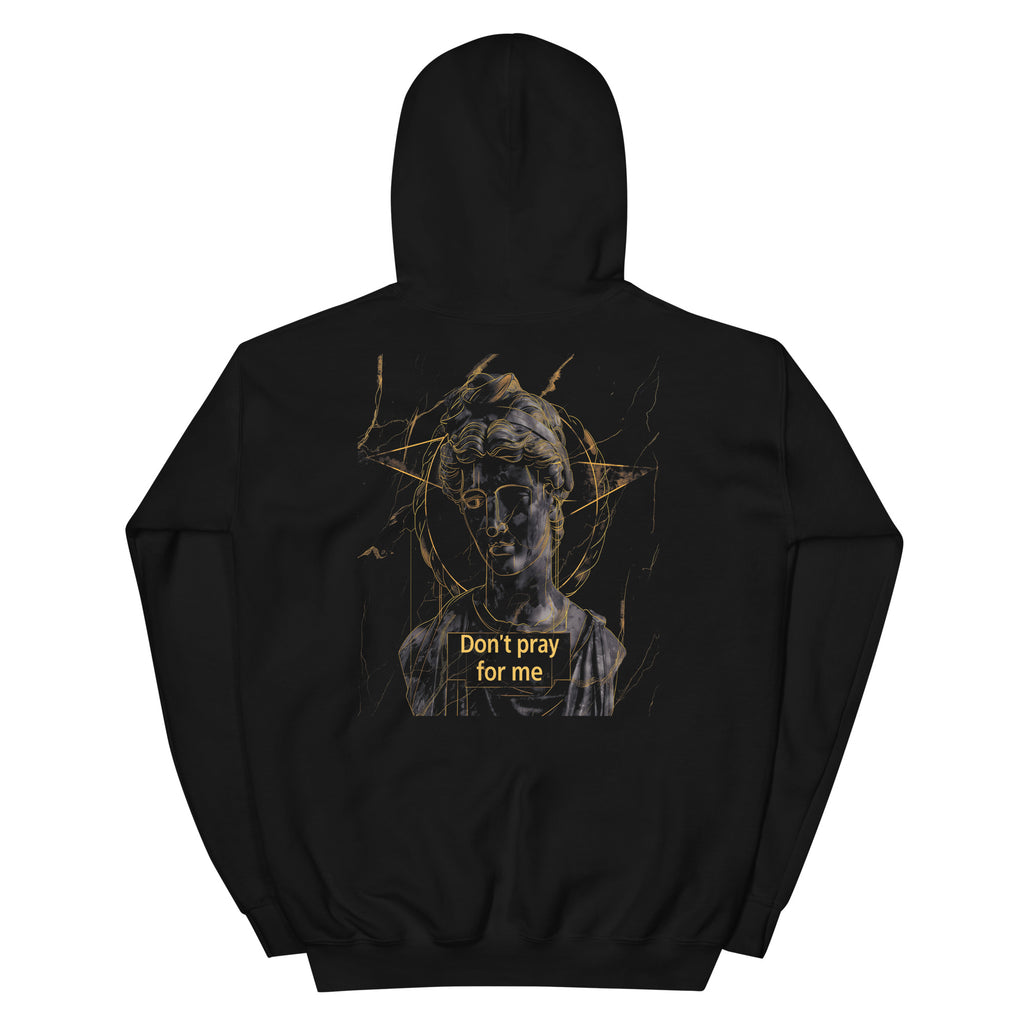Black unisex hoodie back view with classical statue illustration and “Don’t pray for me” text design