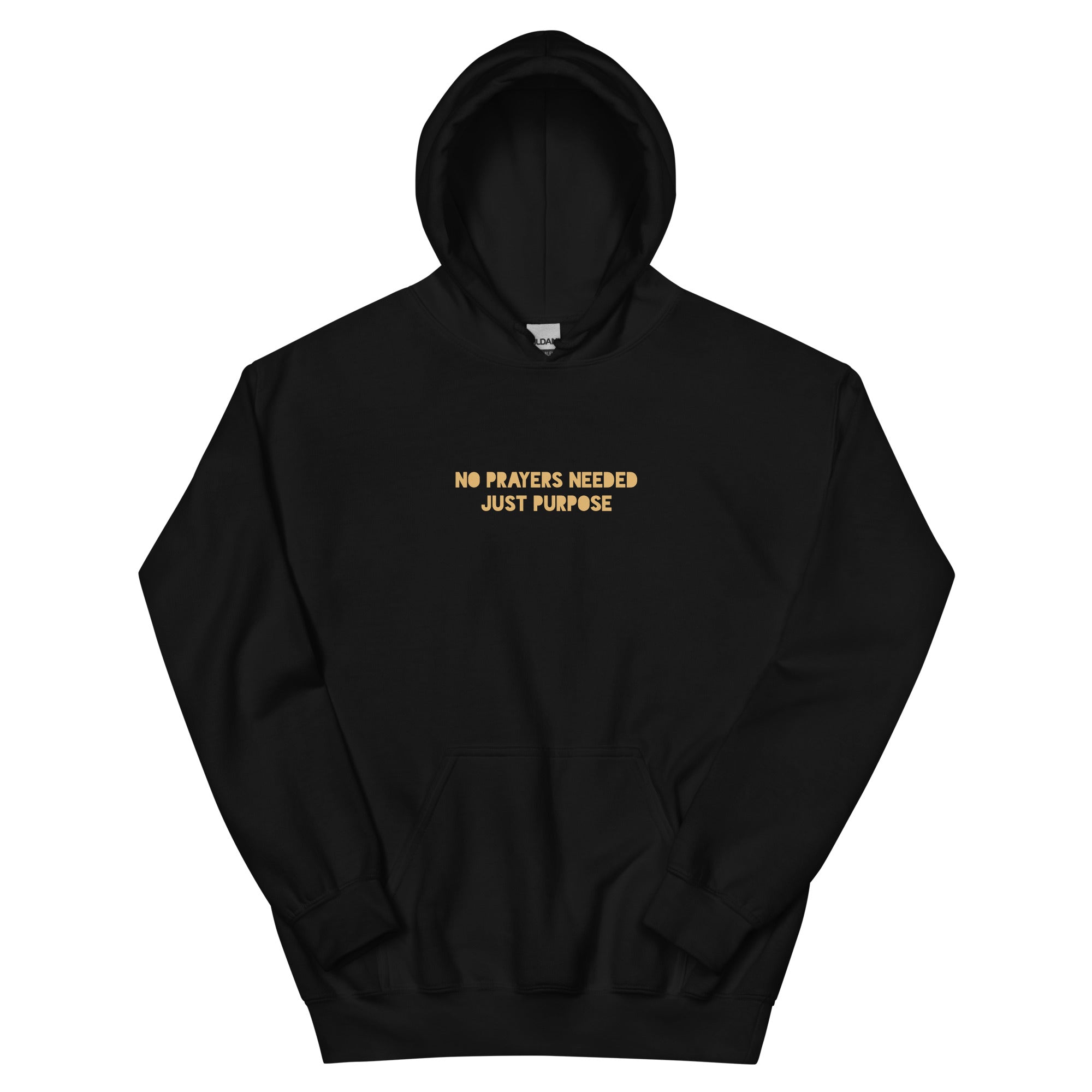 Black unisex hoodie front view with “No prayers needed just purpose” text design