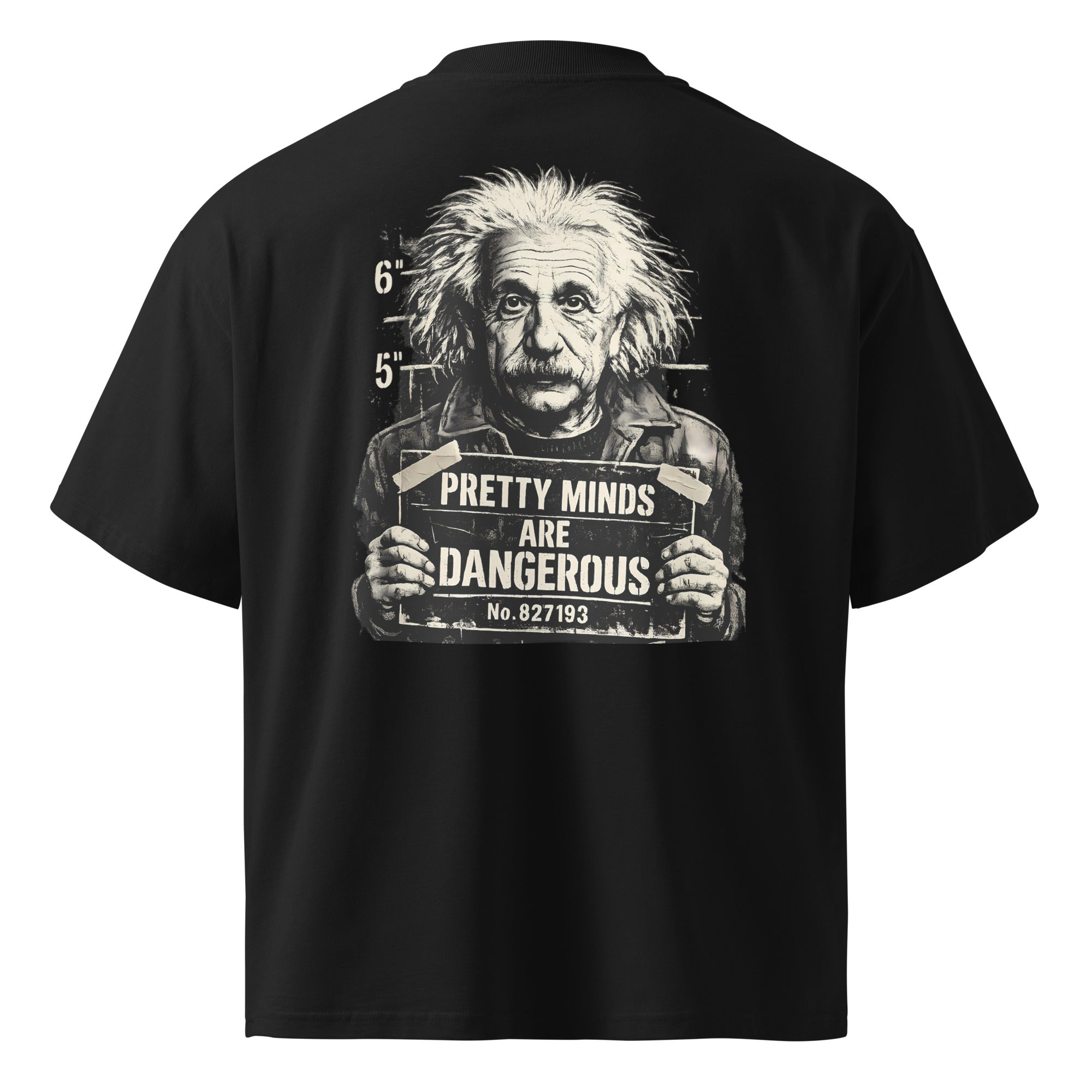 Black oversized streetwear T-shirt back view featuring large vintage mugshot graphic of Albert Einstein with “Pretty minds are dangerous” statement print