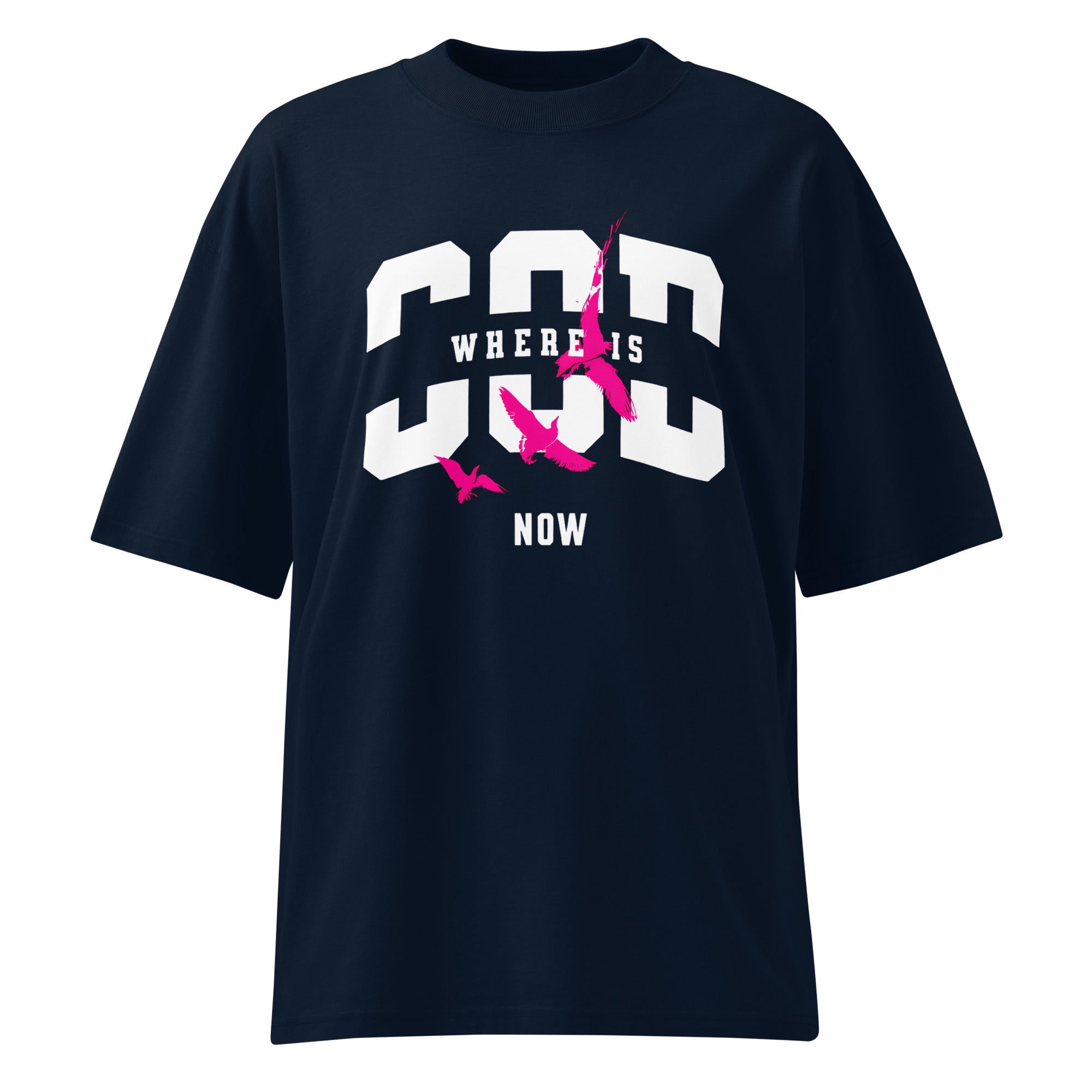 French navy oversized streetwear T-shirt with bold white “GOD” varsity typography, “WHERE IS” text across the center, “NOW” below, and pink bird silhouettes graphic on the front