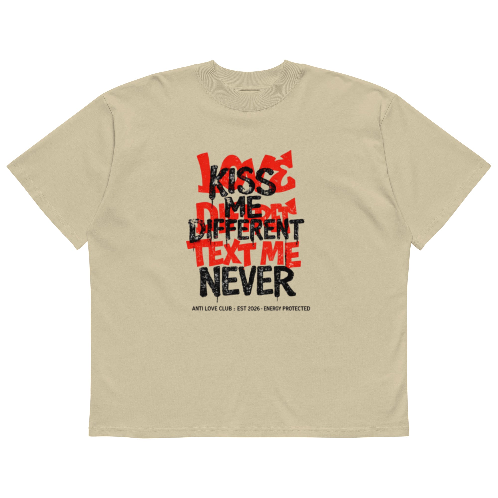Stone oversized streetwear t-shirt with Kiss Me Different Text Me Never red and black graphic print on front