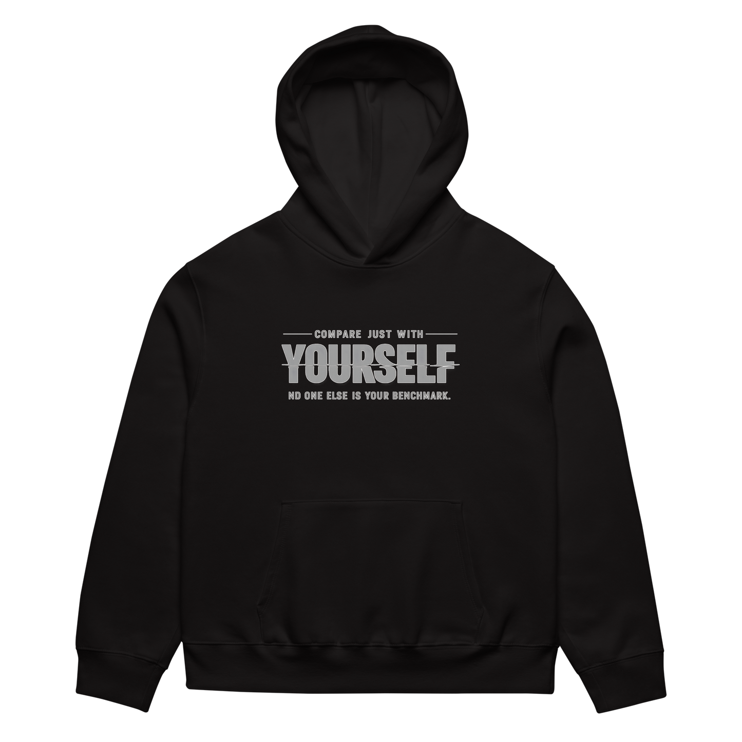 unisex streetwear hoodie front view with “compare just with yourself” motivational quote print
