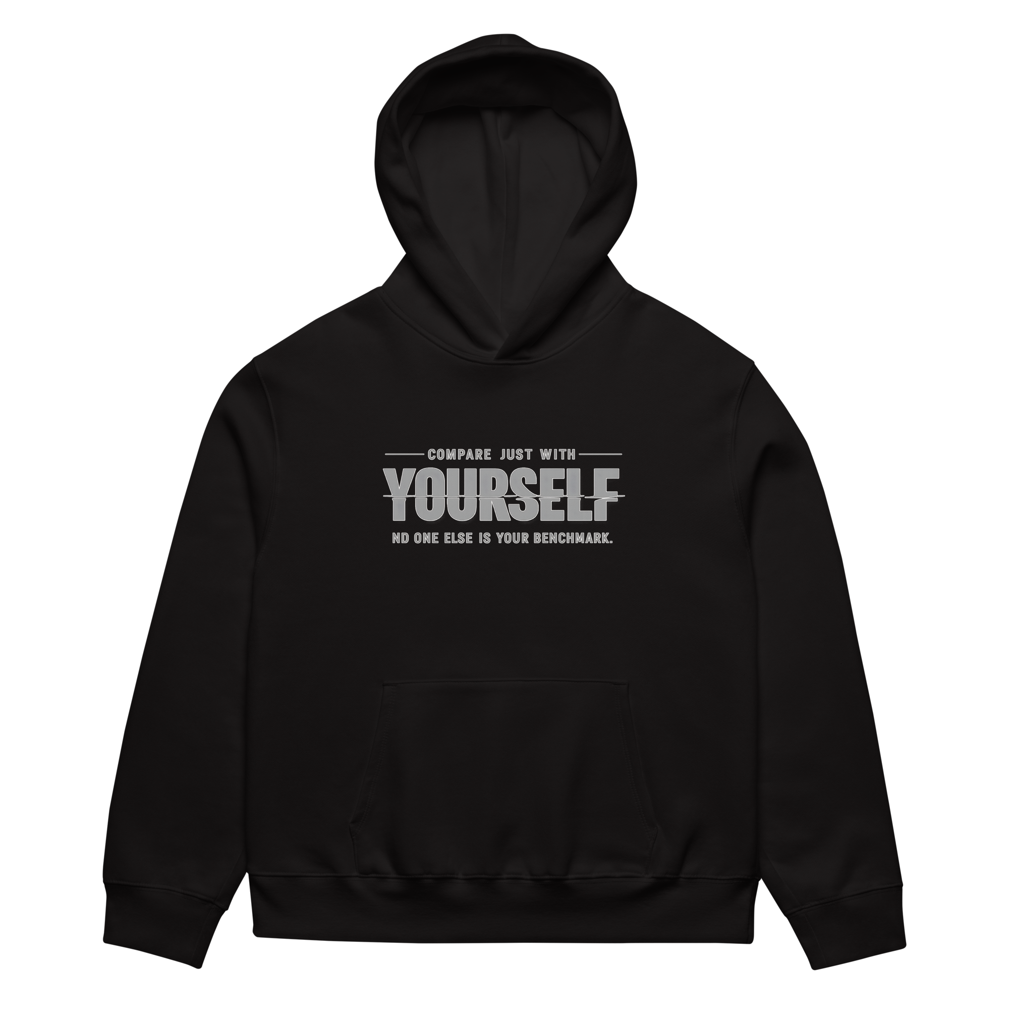 unisex streetwear hoodie front view with “compare just with yourself” motivational quote print
