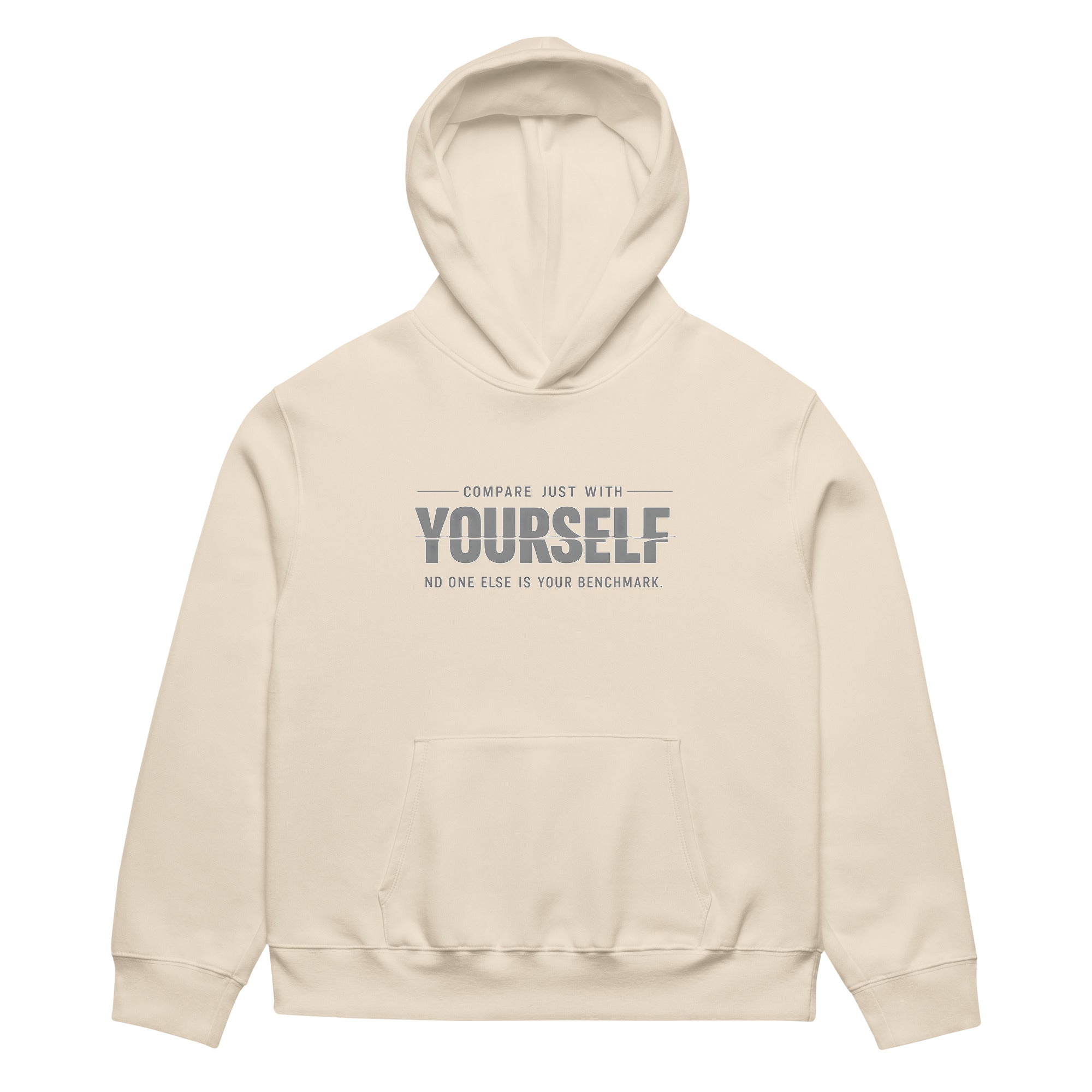 unisex streetwear hoodie front view with “compare just with yourself” motivational quote print
