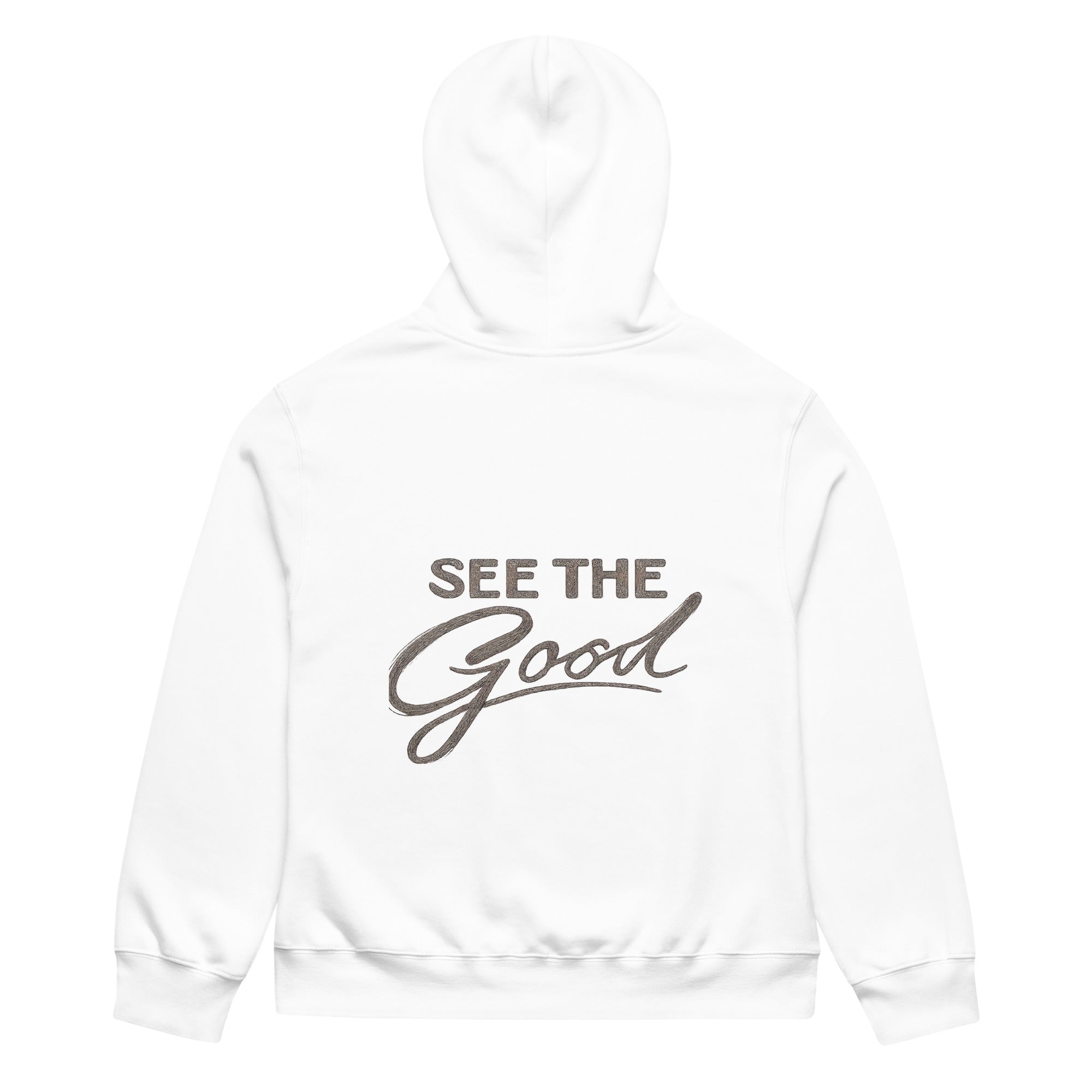 White unisex streetwear hoodie back view with “See The Good” motivational typography print
