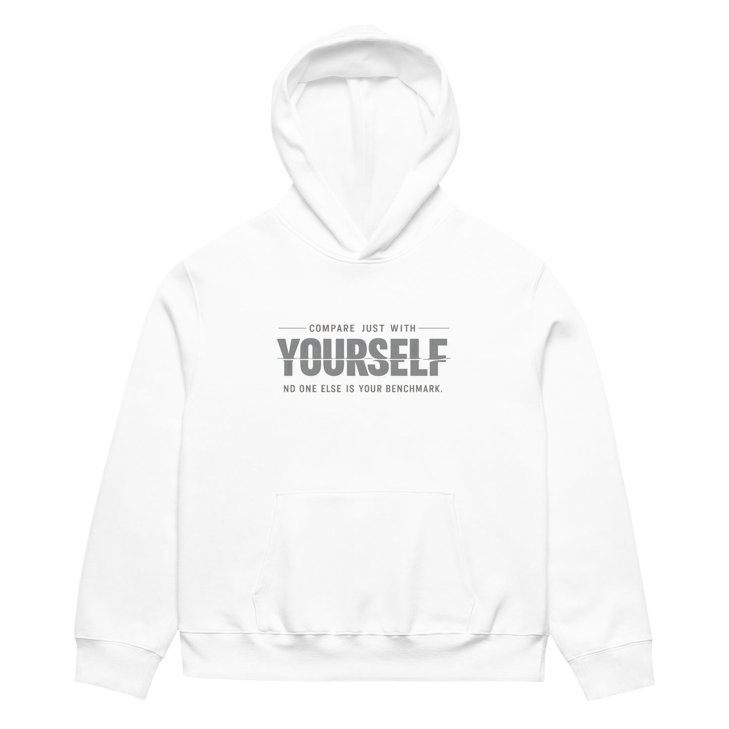 unisex streetwear hoodie front view with “compare just with yourself” motivational quote print
