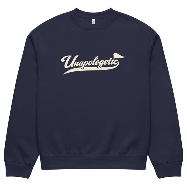 streetwear sweatshirt front view with “Unapologetic” script logo print
